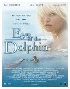 Глаз дельфина / Eye of the Dolphin (2006)