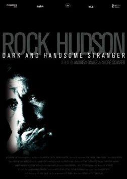 Рок Хадсон: Прекрасный и таинственный незнакомец / Rock Hudson: Dark and Handsome Stranger (2010)