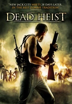 Осажденные упырями / Dead Heist (2007)