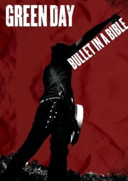 Green Day: Пуля в Библии / Green Day: Bullet in a Bible (2005)