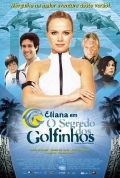 Элиана – тайна дельфина / Eliana em O Segredo dos Golfinhos (2005)