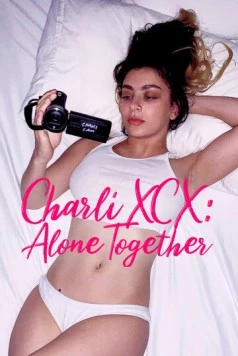 Charli XCX: Вместе в одиночестве / Charli XCX: Alone Together (2021)