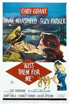 Поцелуй их за меня / Kiss Them for Me (1957)
