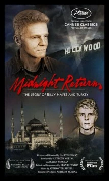 Полуночное возвращение: История Билли Хейса и Турции / Midnight Return: The Story of Billy Hayes and Turkey (2016)