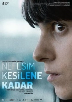 Пока я не перестал дышать / Nefesim Kesilene Kadar (2015)