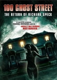 Улица призраков: Возвращение Ричарда Спека / 100 Ghost Street: The Return of Richard Speck (2012)