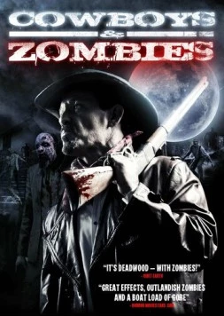 Ковбои и зомби / The Dead and the Damned (2011)