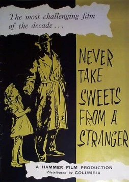 Никогда не бери сладости у незнакомых / Never Take Sweets from a Stranger (1960)