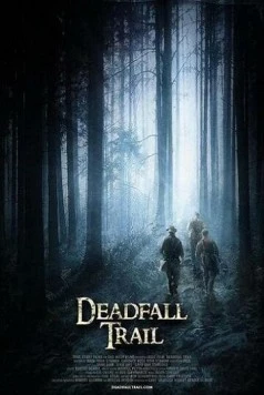 Смертельная ловушка / Deadfall Trail (2009)