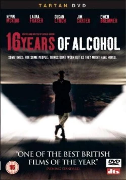 Шестнадцать лет похмелья / 16 Years of Alcohol (2003)