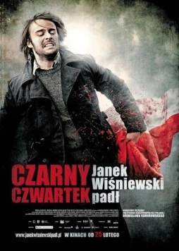 Черный четверг / Czarny czwartek. Janek Wisniewski padl (2011)