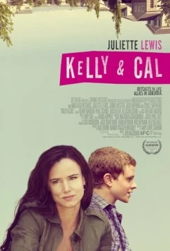 Келли и Кэл / Kelly & Cal (2014)