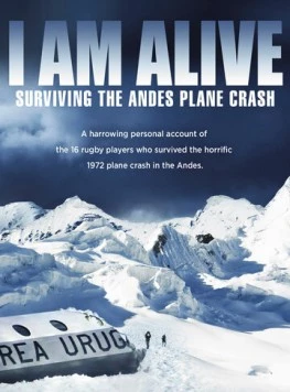 Остаться в живых. Чудо в Андах / I Am Alive: Surviving the Andes Plane Crash (2010)
