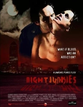 Ночные наркоманы / Night Junkies (2007)