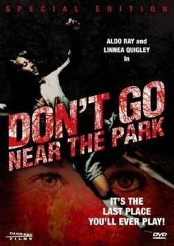 Не приближайся к парку / Don't Go Near the Park (1979)