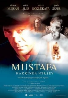 Все о Мустафе / Mustafa Hakkinda Hersey (2004)