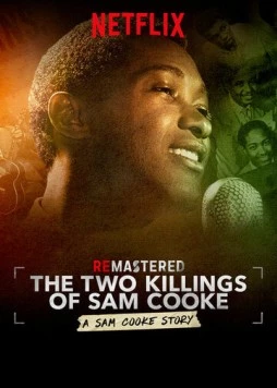 Ремастеринг: Два убийства Сэма Кука / ReMastered: The Two Killings of Sam Cooke (2019)