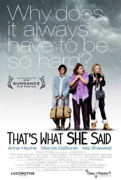То, что она сказала / That's What She Said (2012)