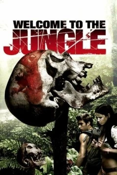 Добро пожаловать в джунгли / Welcome to the Jungle (2007)