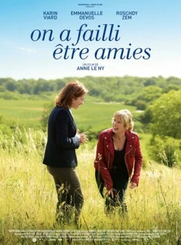 Могли бы остаться друзьями / On a failli être amies (2014)
