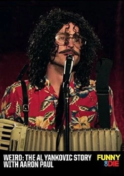 Странный: История Эла Янковича / Weird: The Al Yankovic Story (2010)