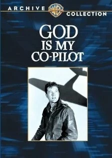 Бог - мой второй пилот / God Is My Co-Pilot (1945)