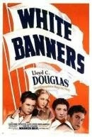 Белые знамена / White Banners (1938)