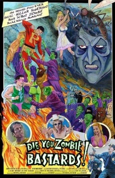 Умрите, зомби-ублюдки! / Die You Zombie Bastards! (2005)