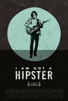 Я не хипстер / I Am Not a Hipster (2012)