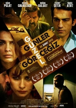 Грядут хорошие дни / Güzel Günler Görecegiz (2012)