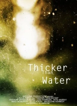 Гуще чем вода / Thicker Than Water (2018)