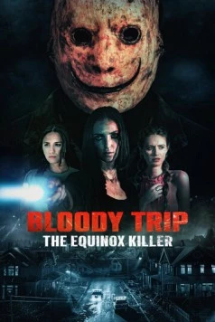 Кровавая поездка: Убийства в ночь равноденствия / Bloody Trip: The Equinox Killer (2024)