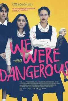 Мы были опасны / We Were Dangerous (2024)