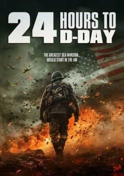 За двадцать четыре часа до дня D / 24 Hours to D-Day (2024)