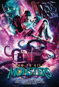 Как убивать монстров / How to Kill Monsters (2024)