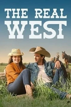 Настоящий запад / The Real West (2024)