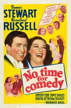 Не время для комедии / No Time for Comedy (1940)