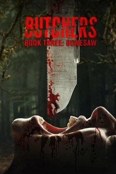 Мясники, книга третья: Костяная пила / Butchers Book Three: Bonesaw (2024)