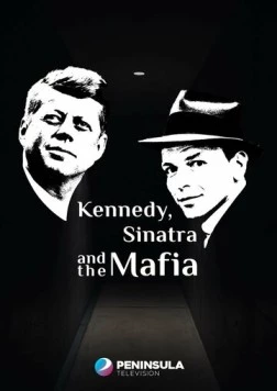 Кеннеди, Синатра и мафия (2023)