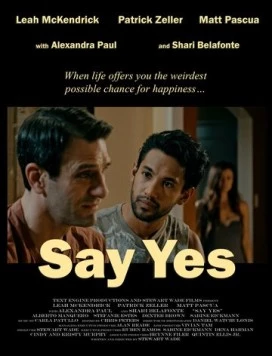Скажи Да / Say Yes (2018)