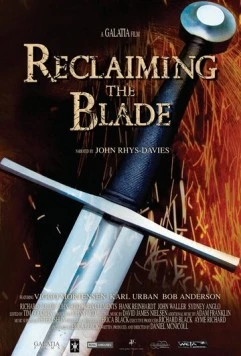 Совершенство клинка / Reclaiming the Blade (2009)