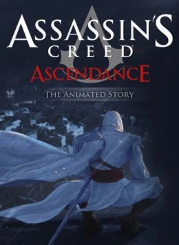 Кредо убийцы: Господство / Assassin's Creed: Ascendance (2010)