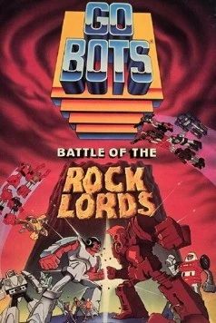 Гоботы / GoBots: Battle of the Rock Lords (1986)