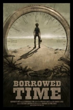 Время взаймы / Borrowed Time (2015)