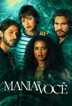 Одержимость тобой / Mania de Você (2024)