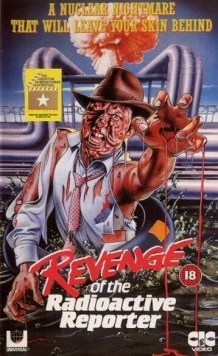 Ядерный репортер / Revenge of the Radioactive Reporter (1990)