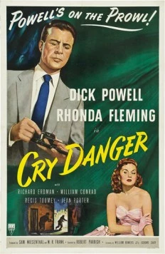 Крик об опасности / Cry Danger (1951)