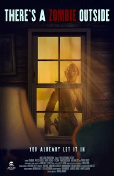 Там зомби / There's a Zombie Outside (2024)