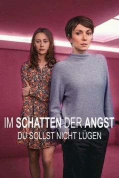 В тени страха - Не лги / Im Schatten der Angst - Du sollst nicht lügen (2023)