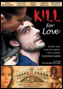 Убить, чтобы любить / Kill for Love (2009)